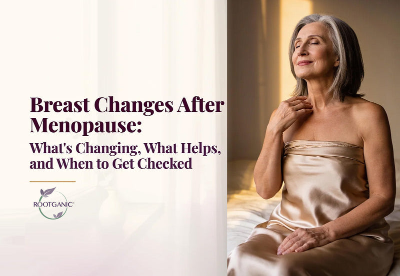 Breast Changes After Menopause: What's Changing, What Helps, and When to Get Checked